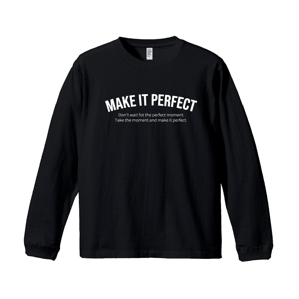 Make It Perfect - Long Sleeve T-shirt
