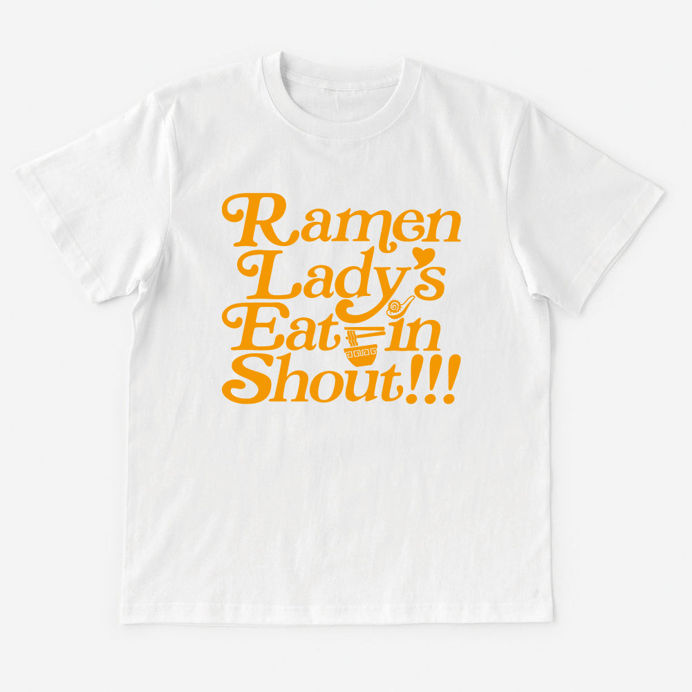 T-Shirt Ramen Lady's Eat in Shout!!!