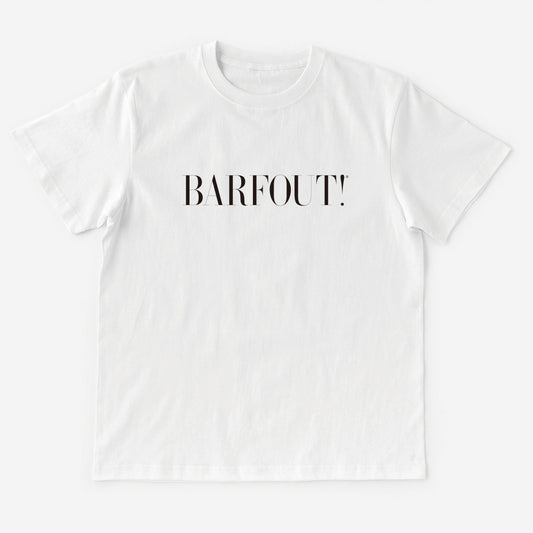 T-Shirt BARFOUT! 